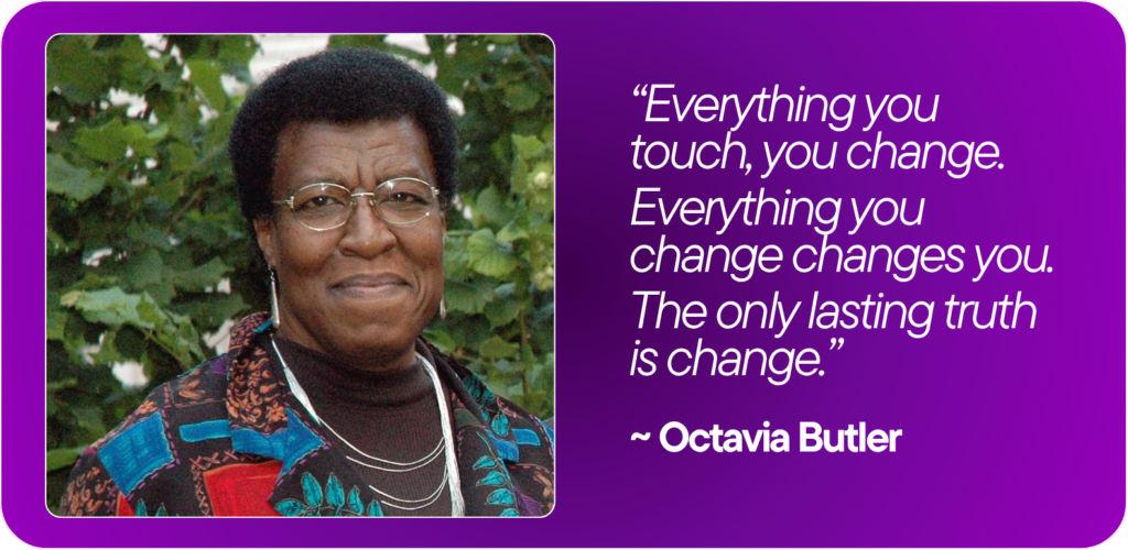 The willingness to change starts with understanding that change is inevitable.